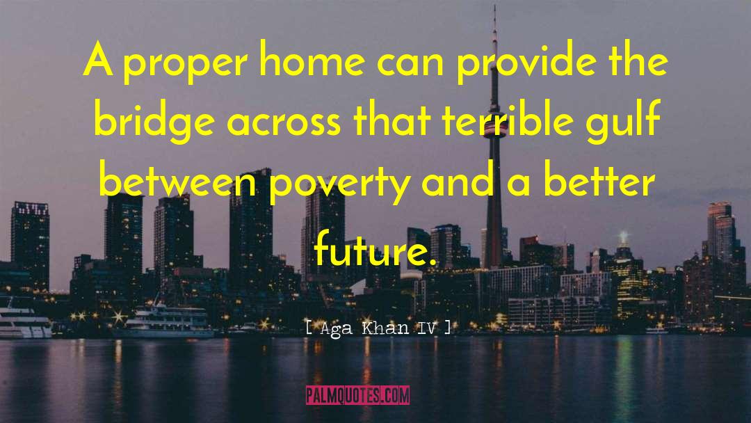 Home Tutoring quotes by Aga Khan IV