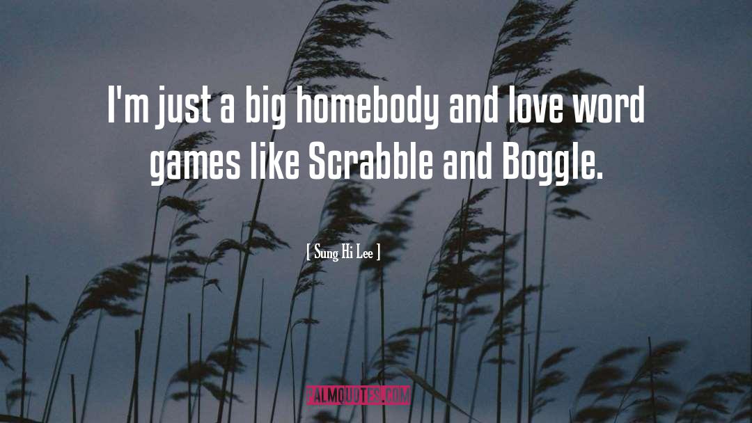 Homebody quotes by Sung Hi Lee