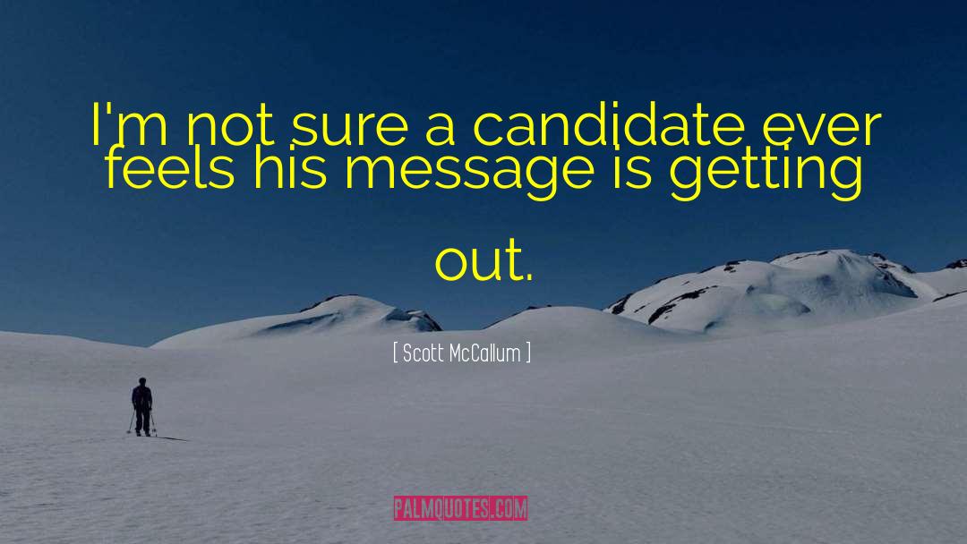 Homecoming Candidate quotes by Scott McCallum