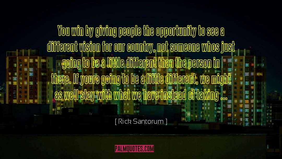 Homecoming Candidate quotes by Rick Santorum