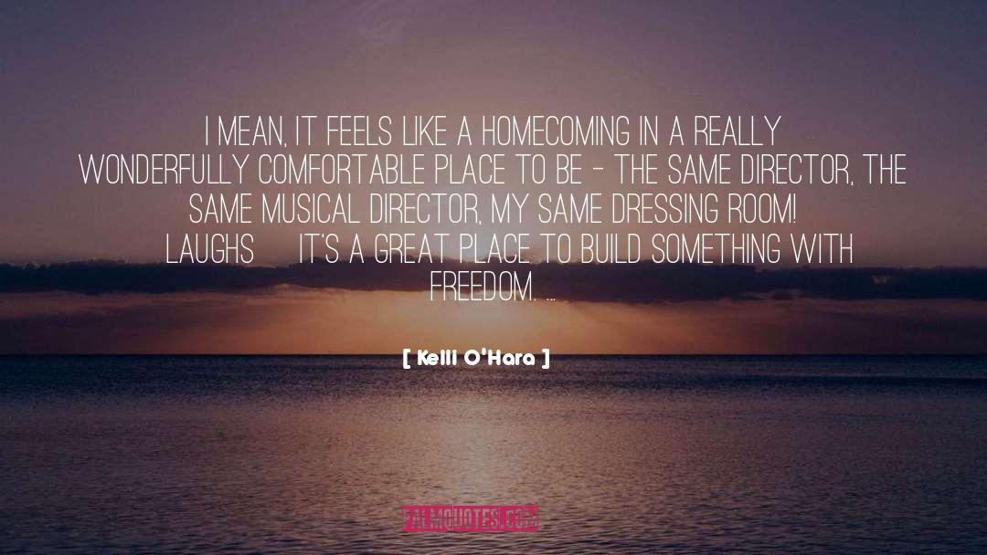 Homecoming quotes by Kelli O'Hara