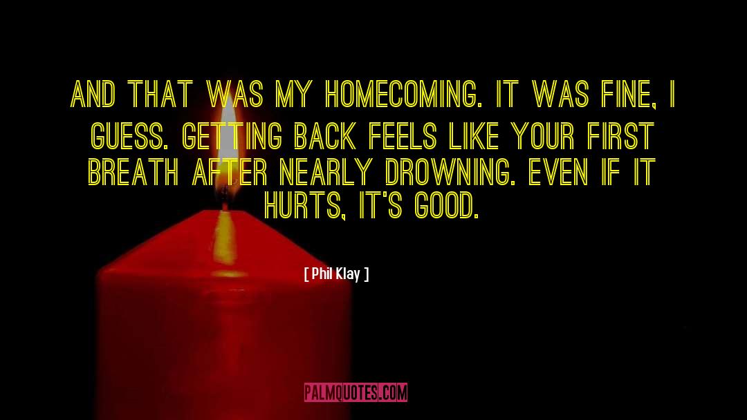 Homecoming quotes by Phil Klay