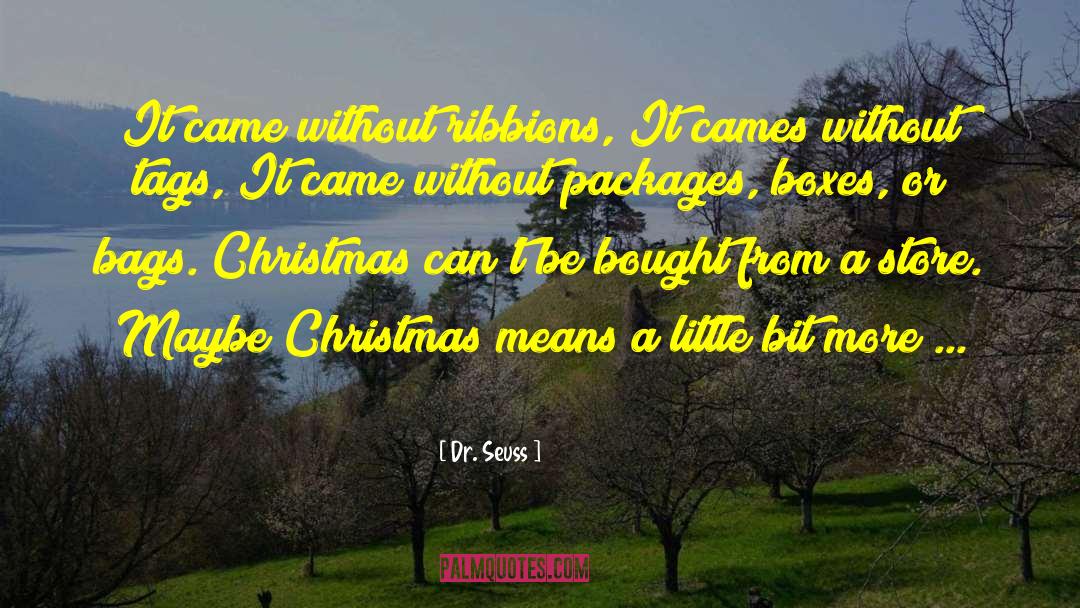 Homegrown Christmas quotes by Dr. Seuss