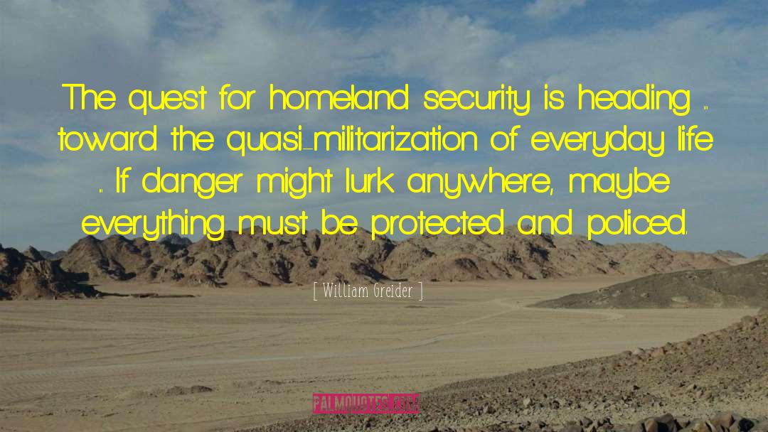 Homeland quotes by William Greider