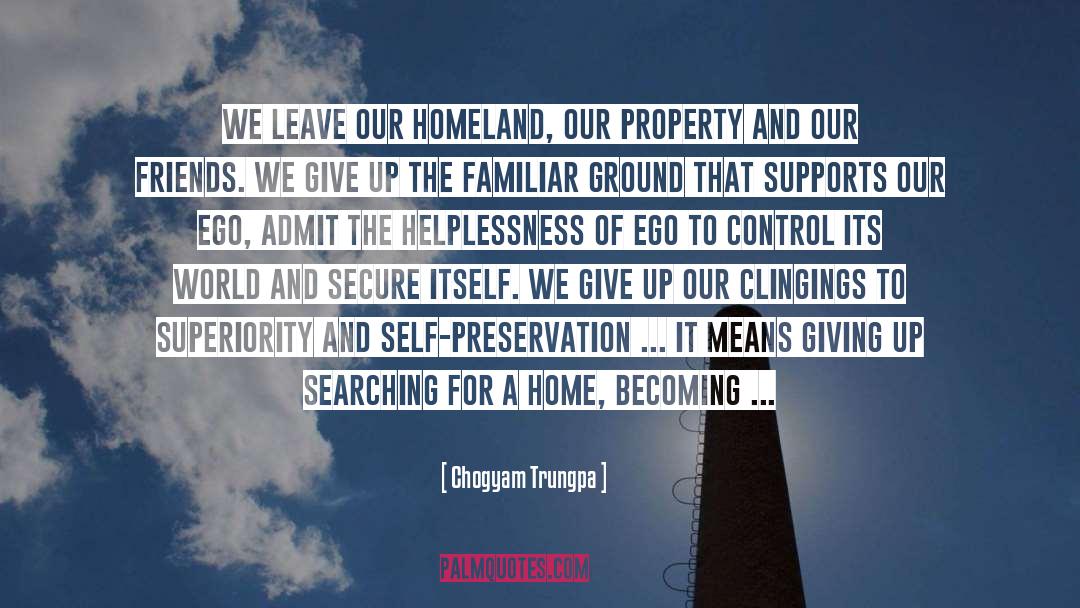 Homeland quotes by Chogyam Trungpa