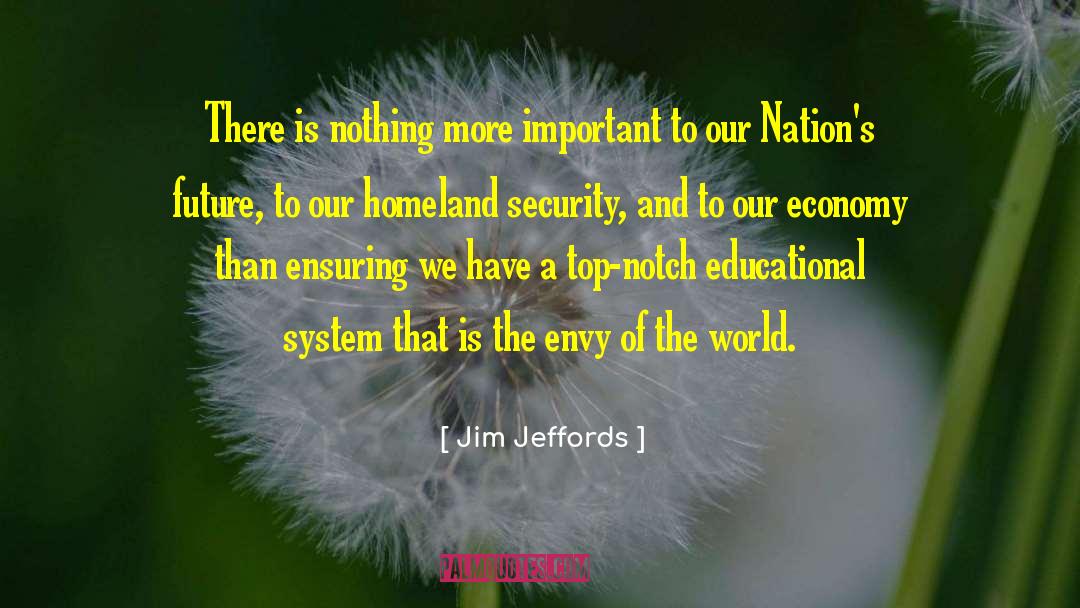 Homeland Security quotes by Jim Jeffords