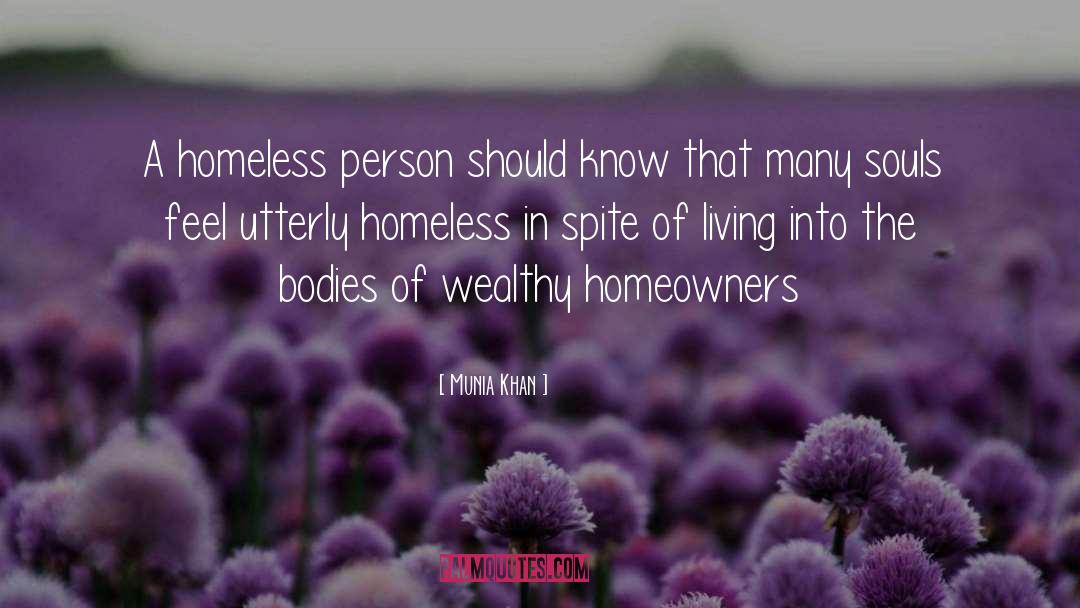 Homeless People quotes by Munia Khan