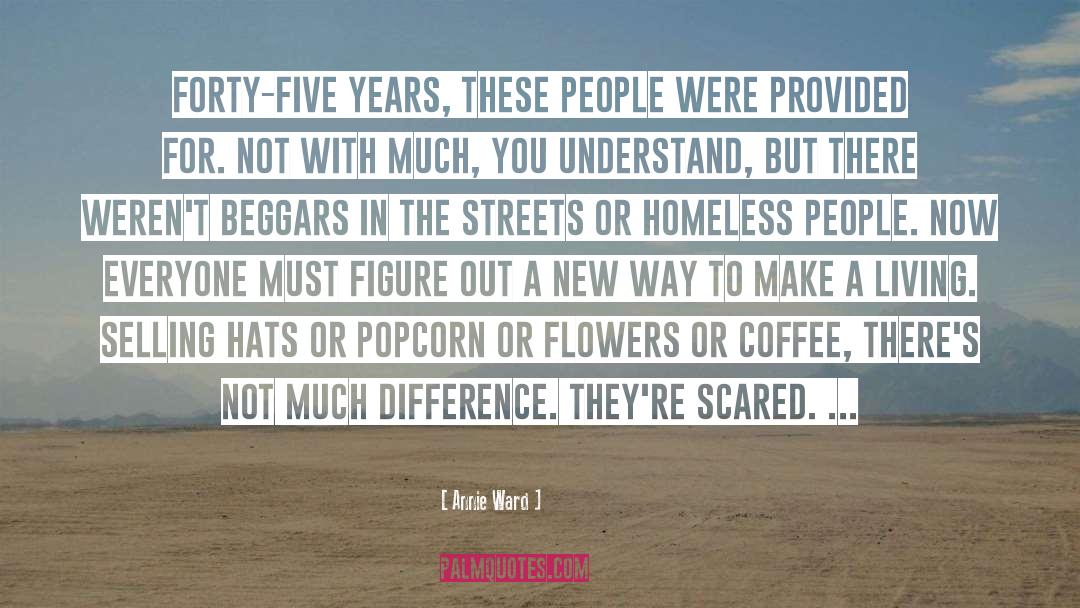 Homeless People quotes by Annie Ward