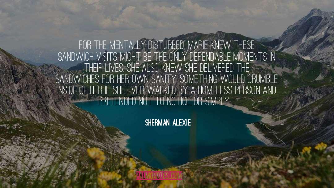Homeless People quotes by Sherman Alexie