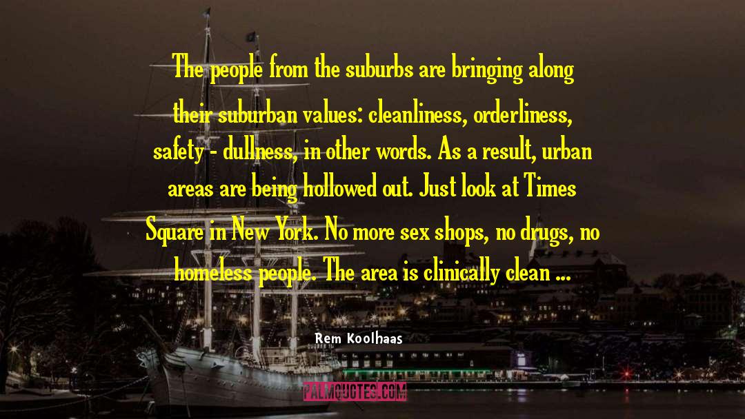 Homeless People quotes by Rem Koolhaas