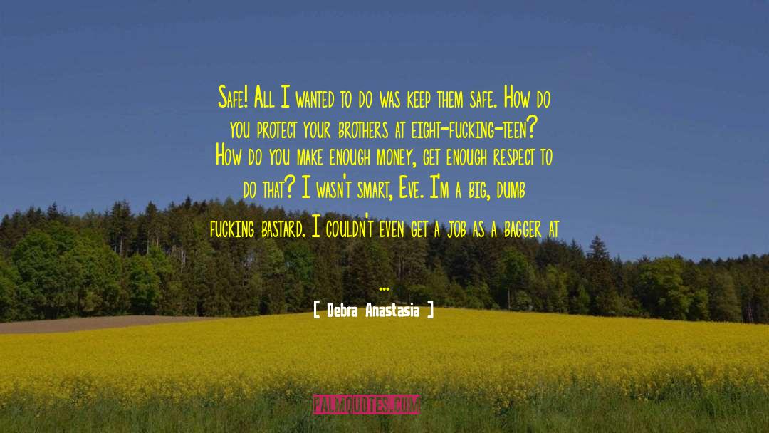 Homeless Teens quotes by Debra Anastasia