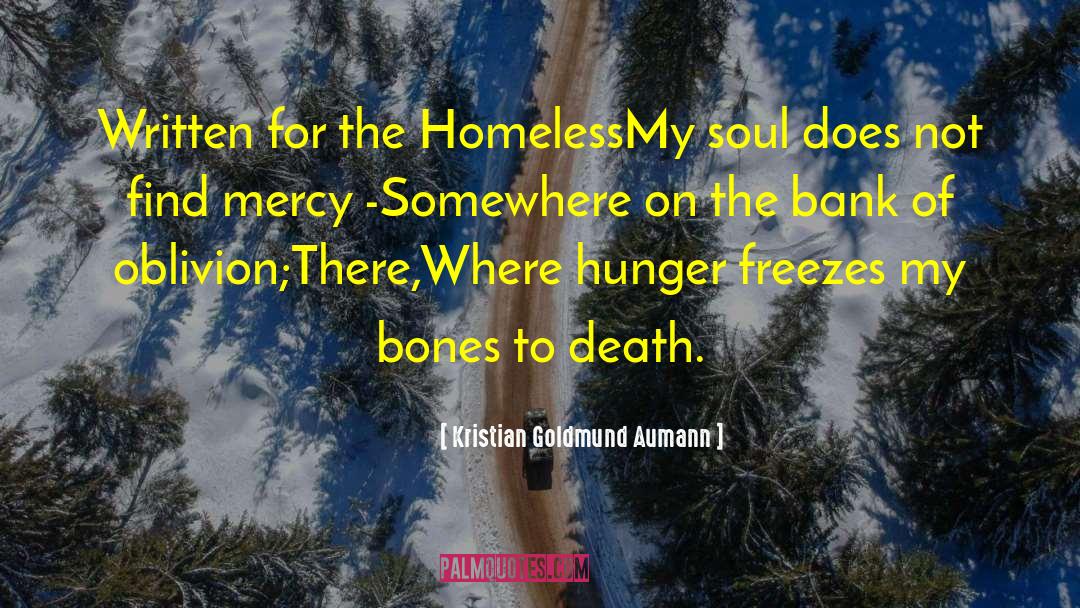 Homelessness quotes by Kristian Goldmund Aumann