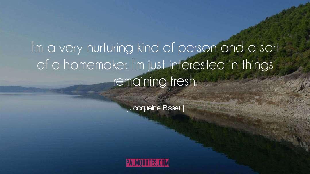 Homemaker quotes by Jacqueline Bisset