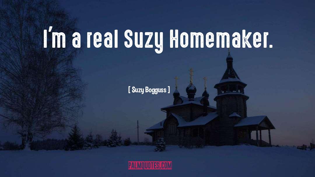 Homemaker quotes by Suzy Bogguss