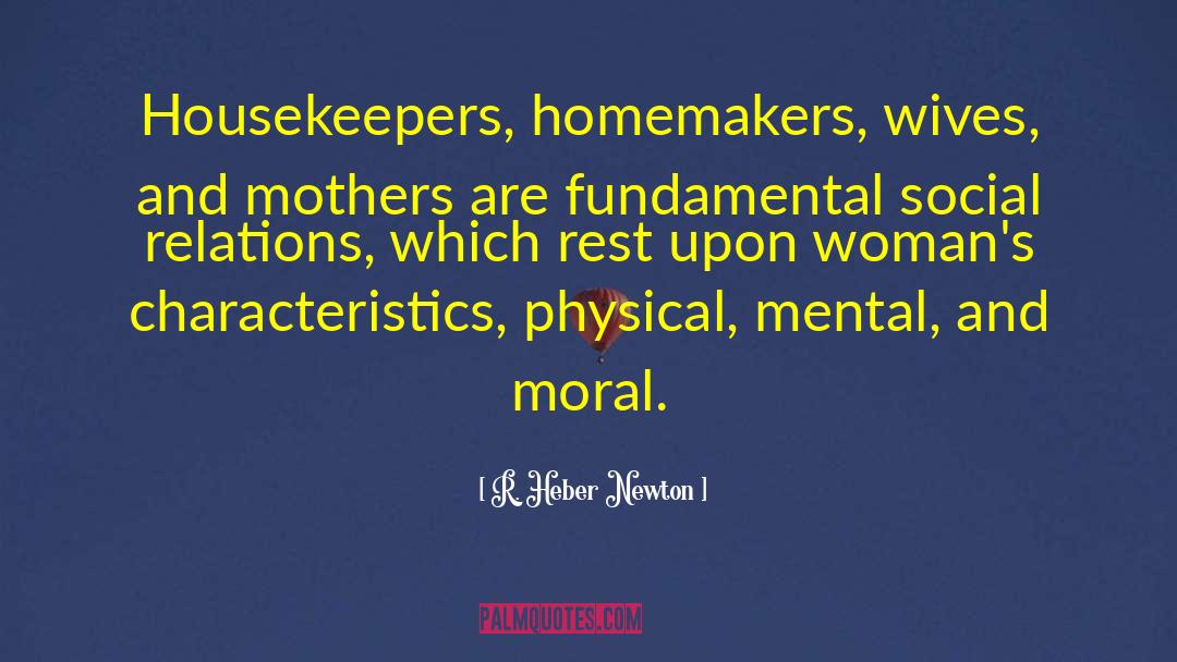 Homemaker quotes by R. Heber Newton