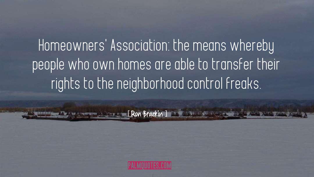 Homeowner Association quotes by Ron Brackin