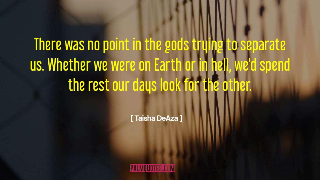 Homeric Gods quotes by Taisha DeAza