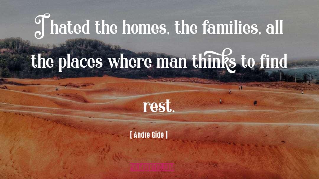 Homes quotes by Andre Gide