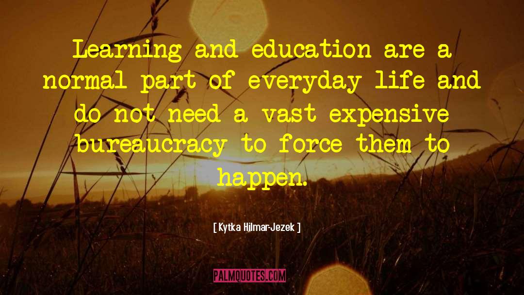 Homeschooling quotes by Kytka Hilmar-Jezek