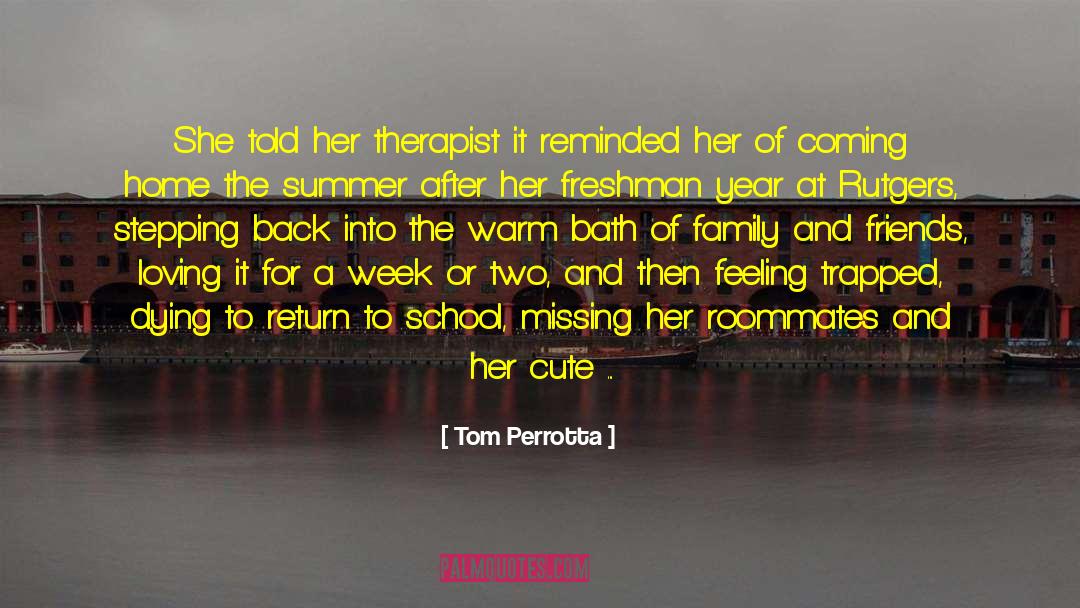 Homesick Missing Family quotes by Tom Perrotta