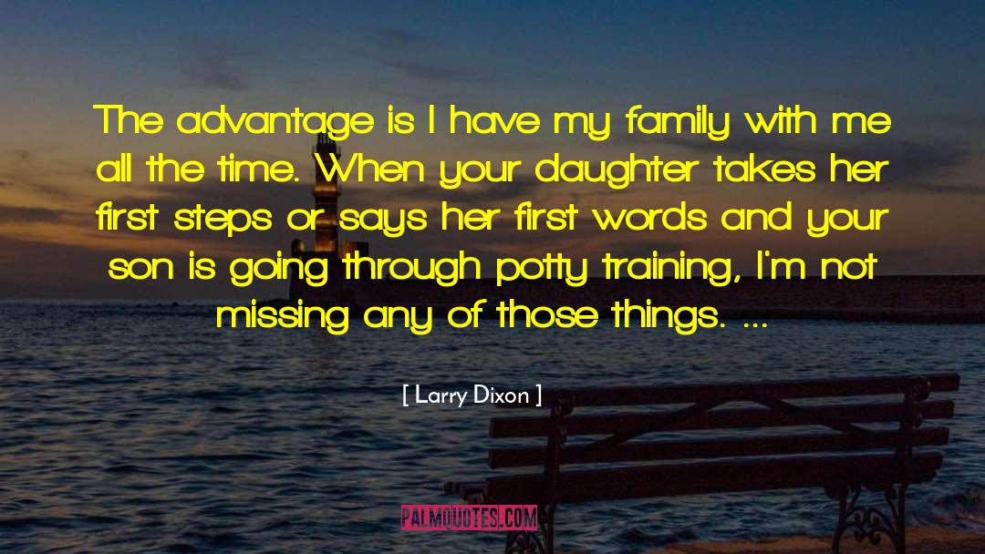 Homesick Missing Family quotes by Larry Dixon