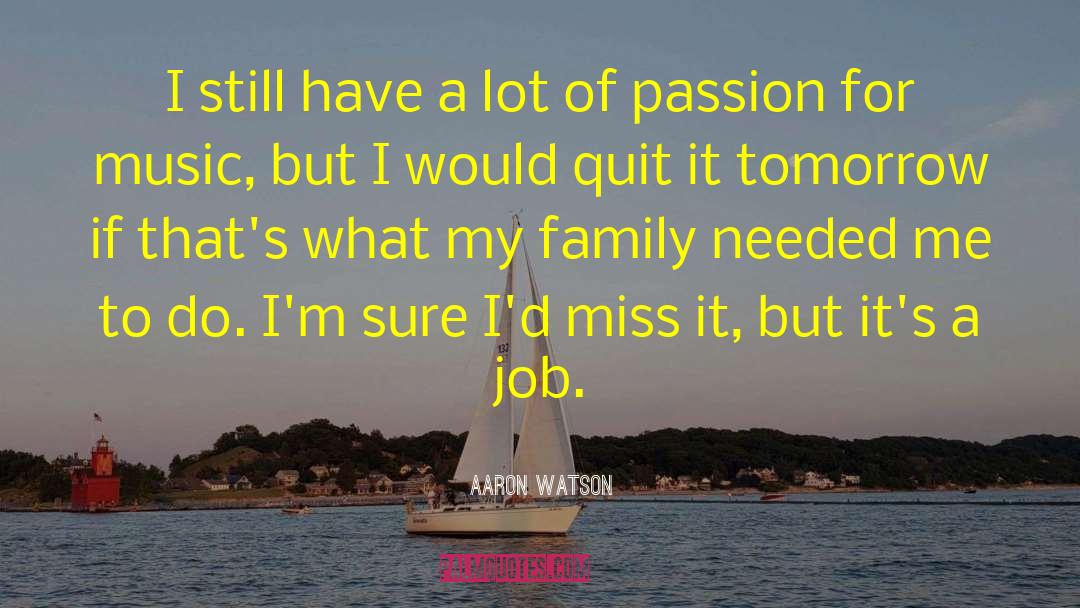 Homesick Missing Family quotes by Aaron Watson