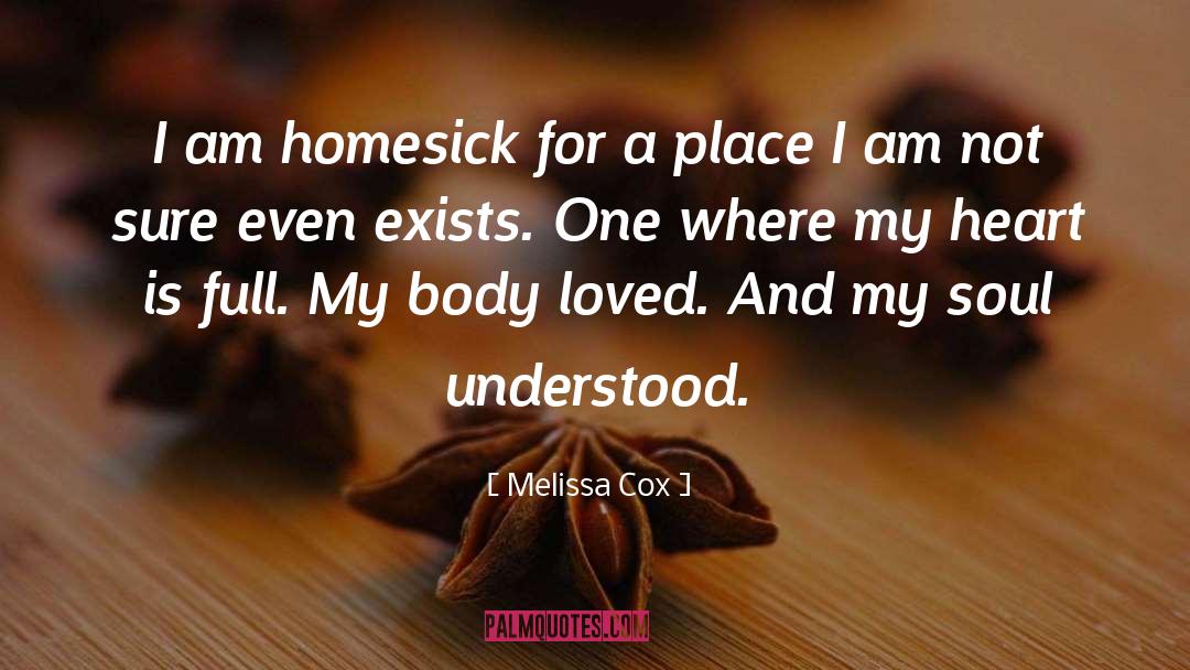 Homesick quotes by Melissa Cox