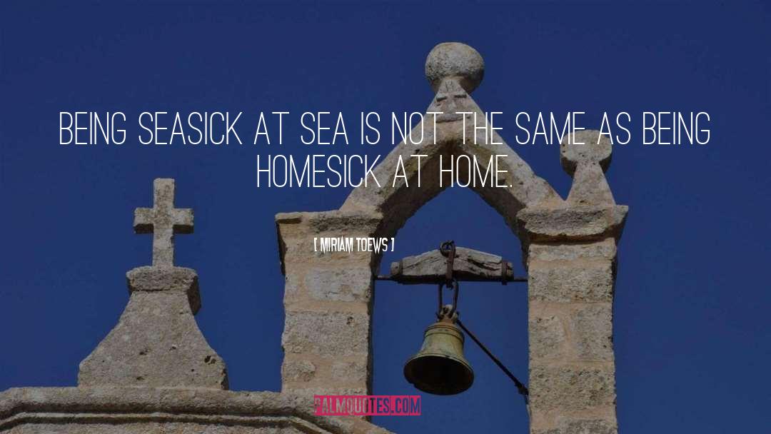 Homesick quotes by Miriam Toews