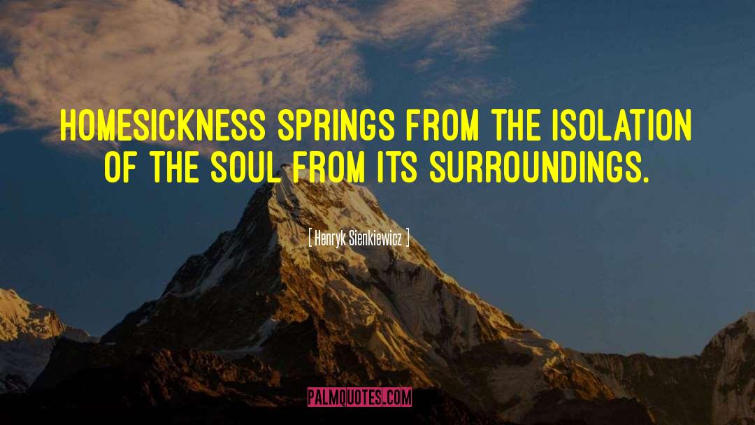 Homesickness quotes by Henryk Sienkiewicz