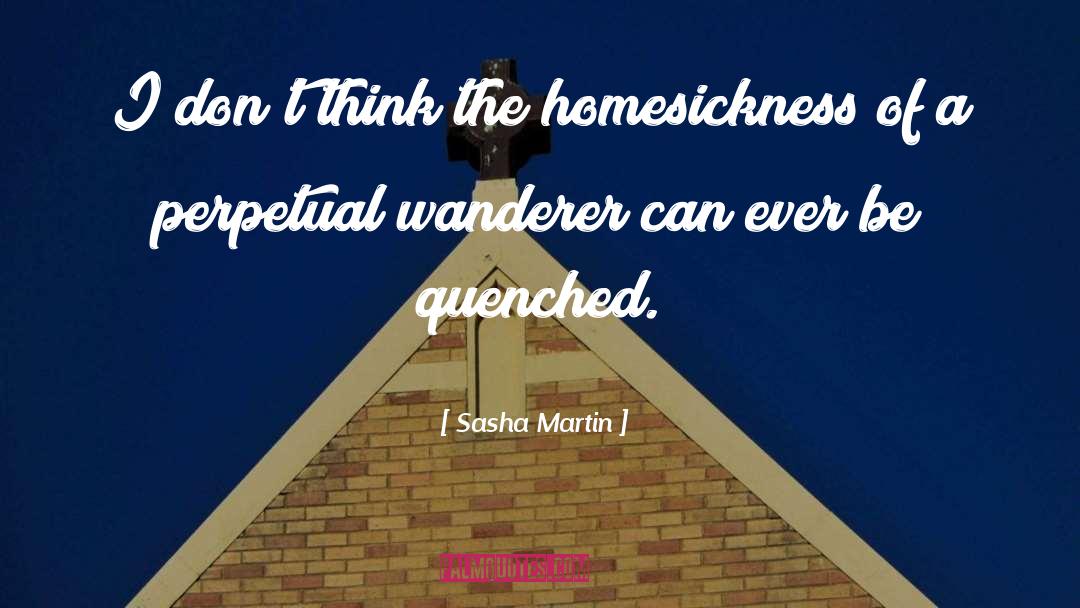 Homesickness quotes by Sasha Martin