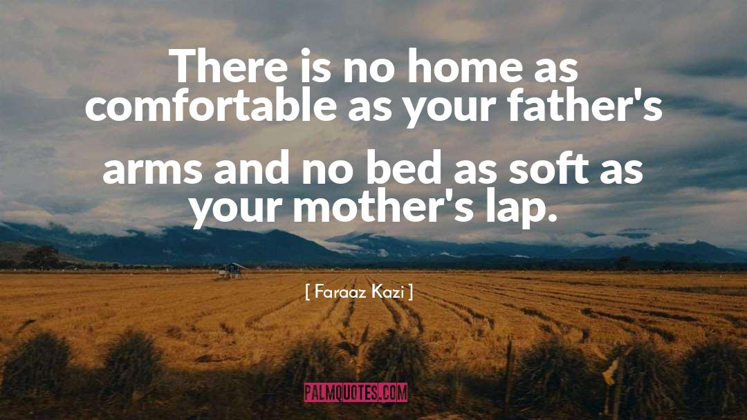 Homesickness quotes by Faraaz Kazi