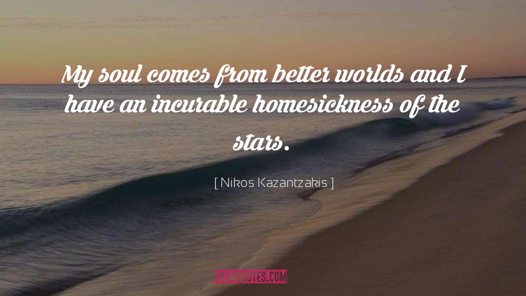 Homesickness quotes by Nikos Kazantzakis