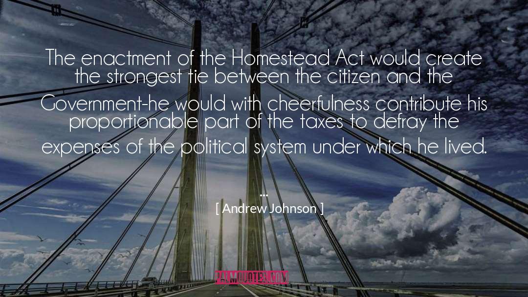 Homestead Act quotes by Andrew Johnson