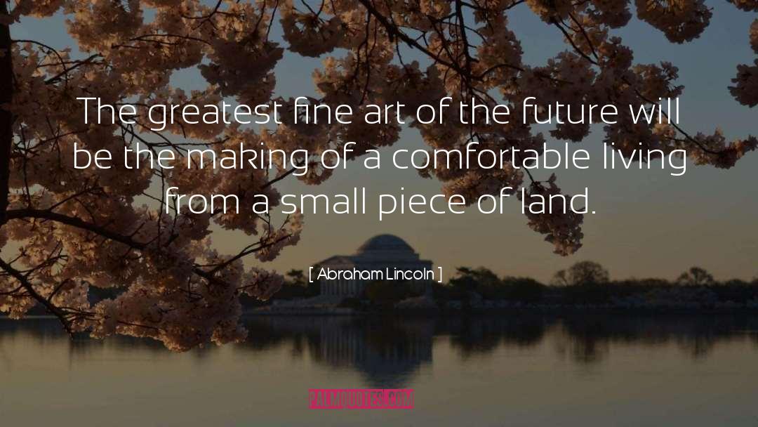 Homesteading quotes by Abraham Lincoln