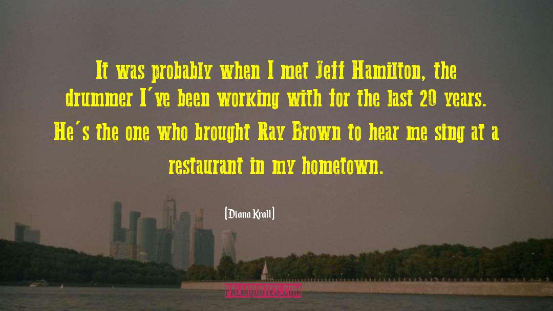 Hometown quotes by Diana Krall