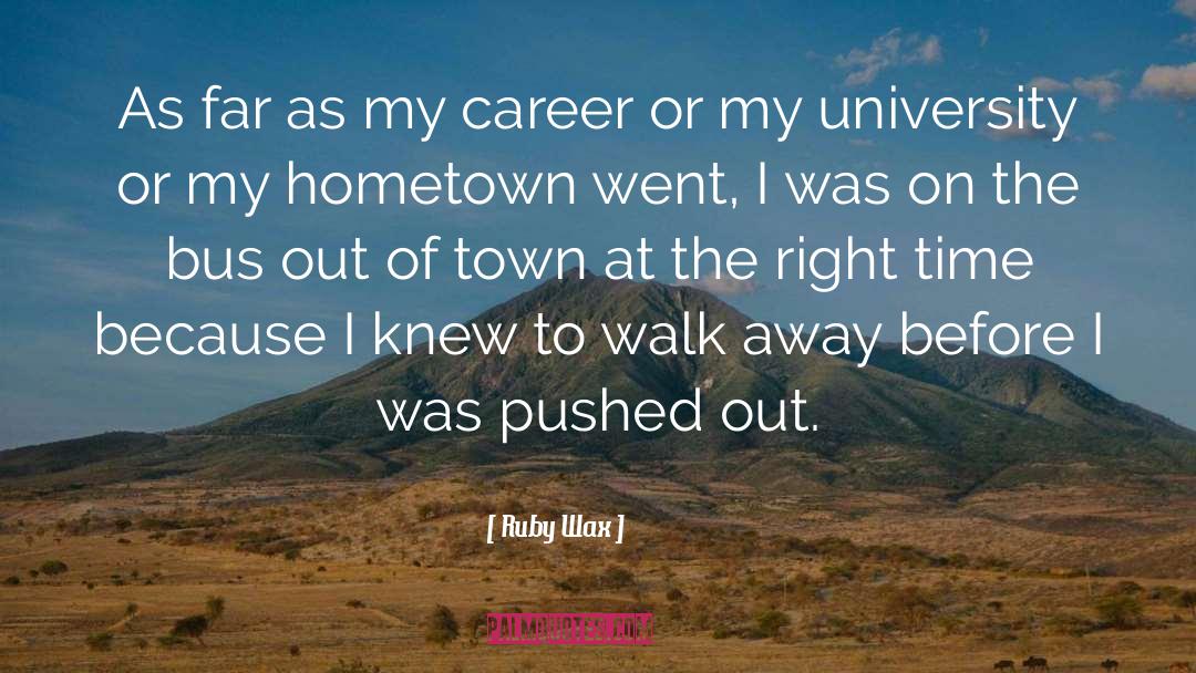 Hometown quotes by Ruby Wax