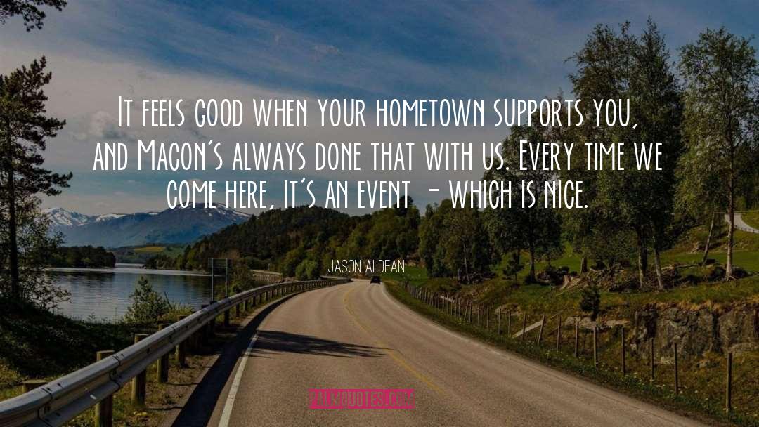 Hometown quotes by Jason Aldean