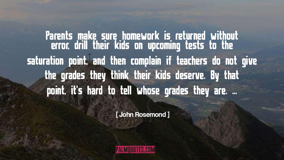 Homework quotes by John Rosemond