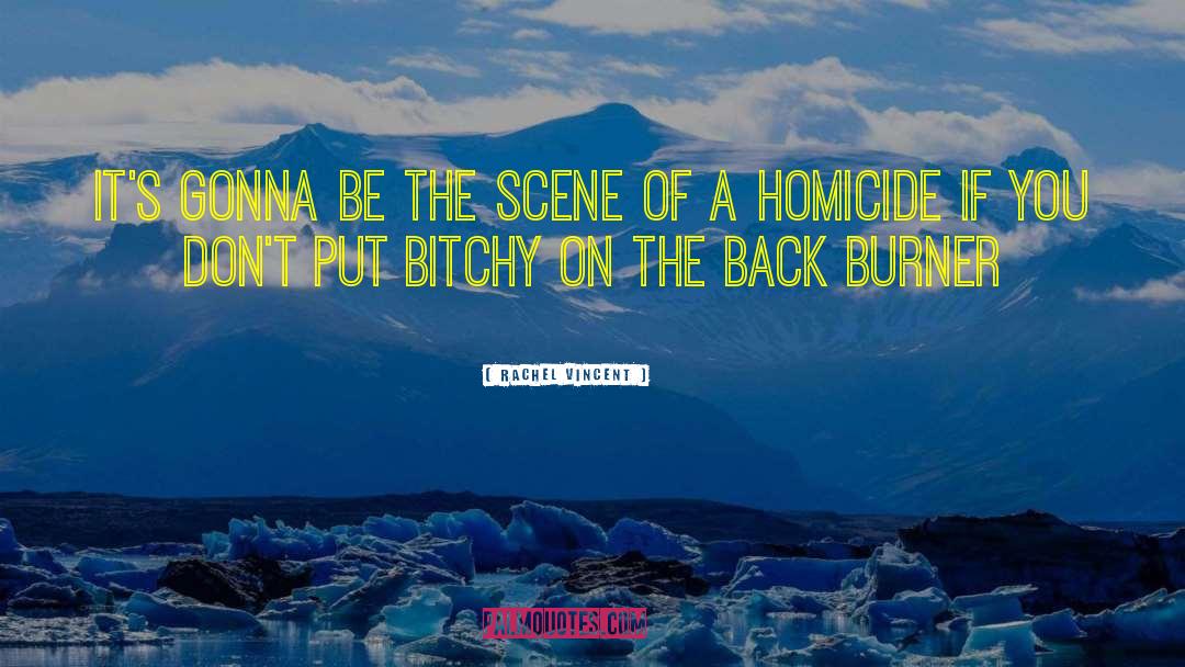 Homicide quotes by Rachel Vincent