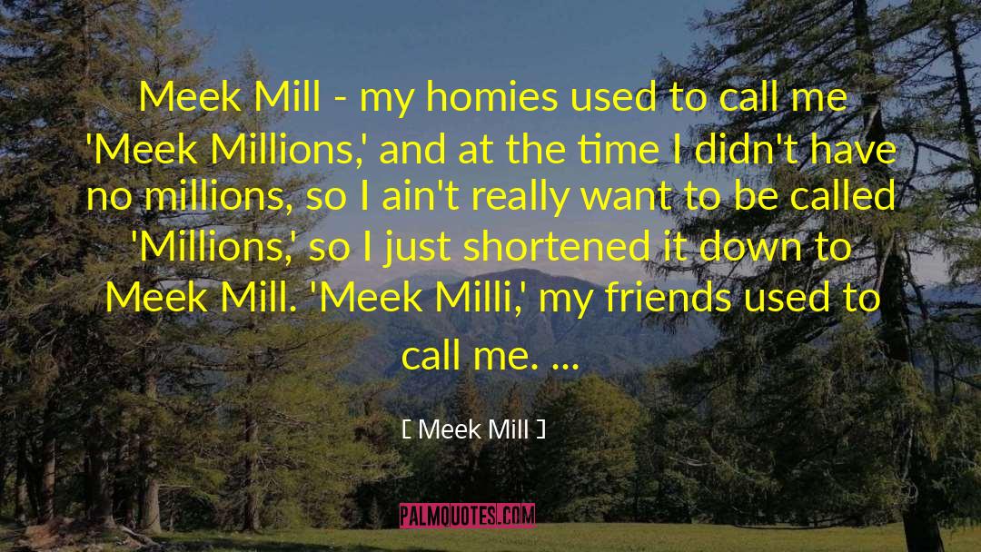 Homies quotes by Meek Mill