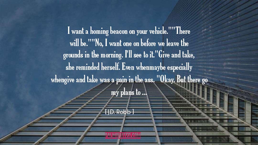 Homing Beacon quotes by J.D. Robb