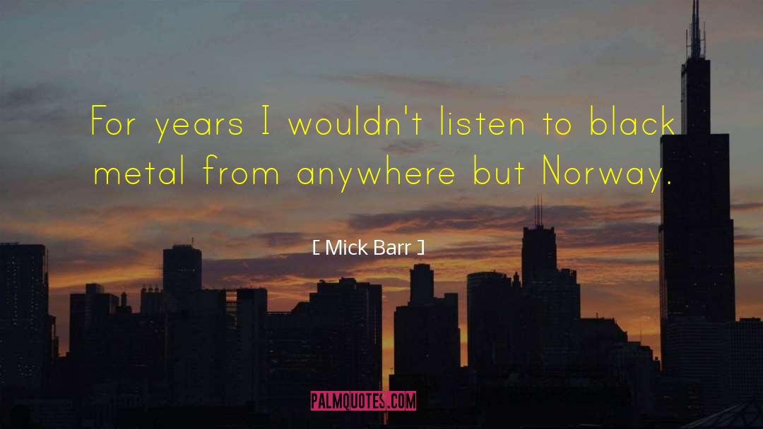 Hommersand Norway quotes by Mick Barr