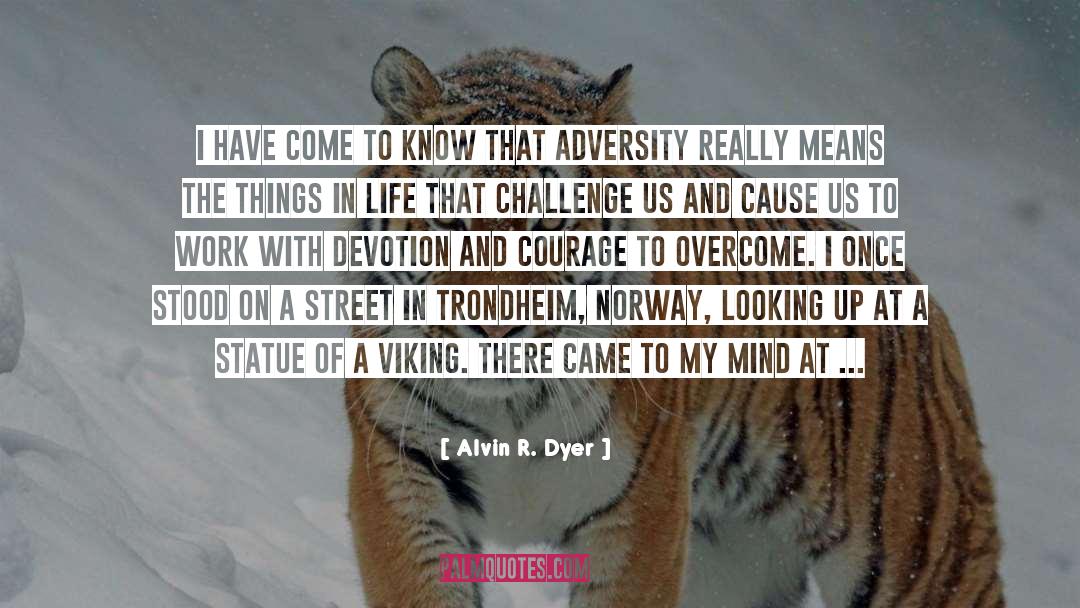 Hommersand Norway quotes by Alvin R. Dyer