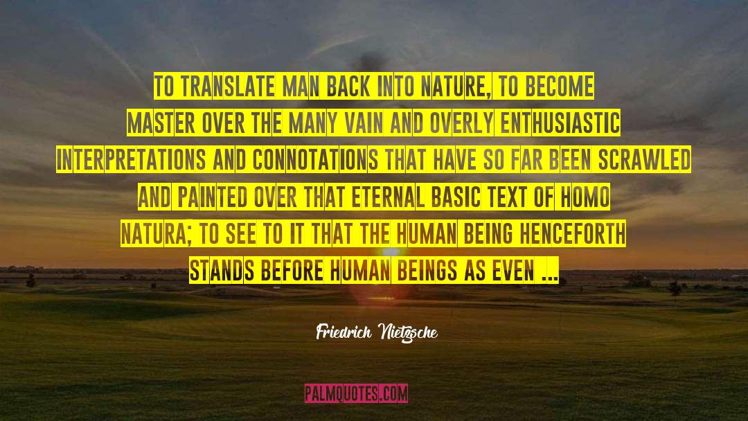 Homo Habilis quotes by Friedrich Nietzsche