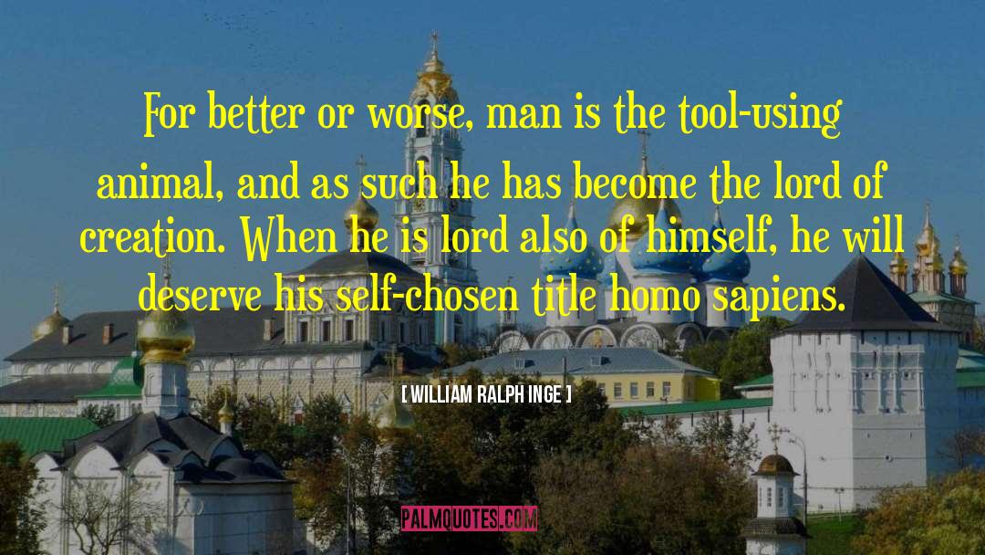 Homo quotes by William Ralph Inge