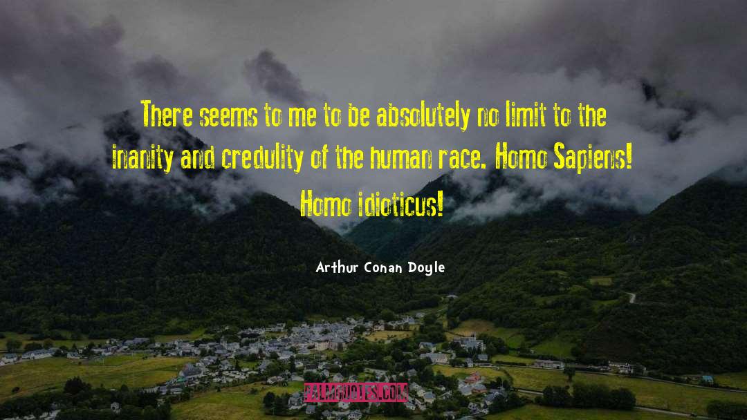 Homo Sapiens quotes by Arthur Conan Doyle