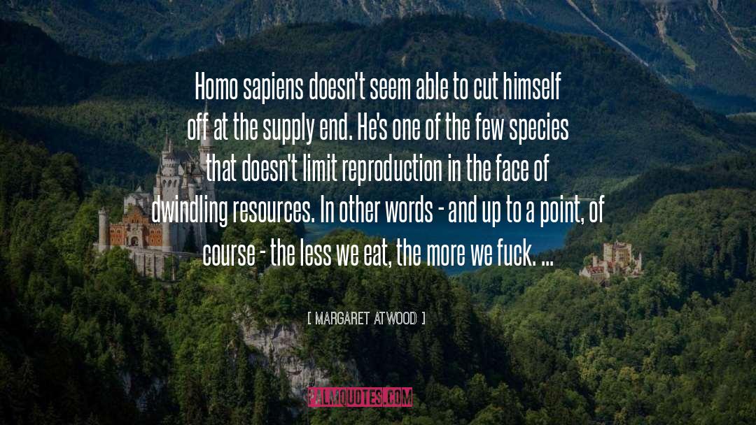 Homo Sapiens quotes by Margaret Atwood