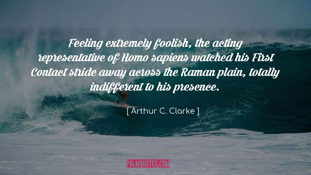 Homo Sapiens quotes by Arthur C. Clarke