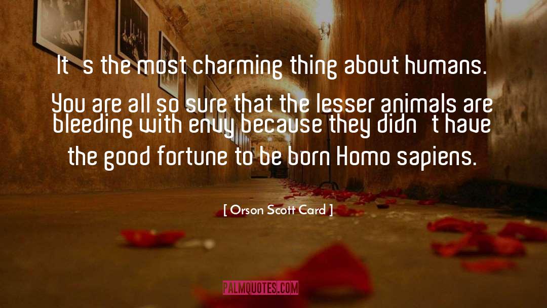 Homo Sapiens quotes by Orson Scott Card