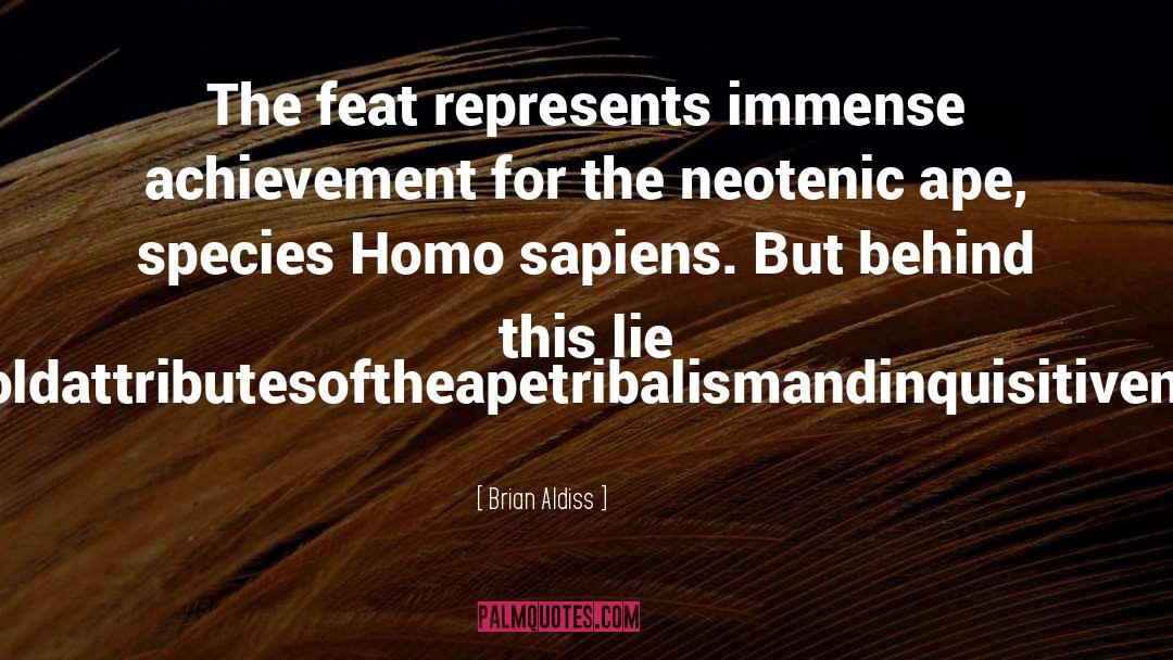 Homo Sapiens quotes by Brian Aldiss